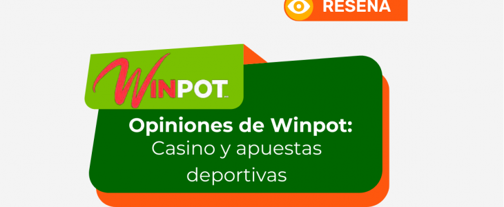 Opiniones y reseña de Winpot Casino | 2026