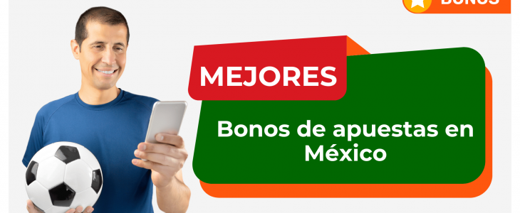 Bonos casas de apuestas en México en 2026